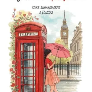 Sconto I fell in Lo(VE)ndon. Come innamorarsi a Londra