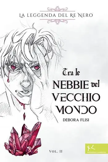Tra le nebbie del vecchio mondo. La leggenda del Re Nero. Vol. 2 Prezzo Basso