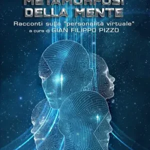 Compra Adesso Metamorfosi della mente. Racconti sulla «personalità virtuale»