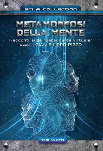 Compra Adesso Metamorfosi della mente. Racconti sulla «personalità virtuale»