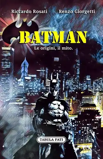 Batman. Le origini, il mito Offerta Lampo