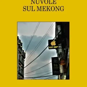 Nuvole sul mekong Ultime Pezzi