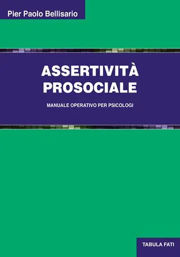 Prezzo Scontato Assertività prosociale. Manuale operativo per psicologi