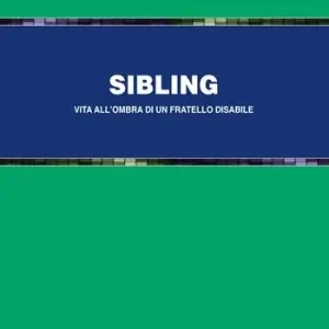 Prezzo Di Fabbrica Sibling. Vita all‘ombra di un fratello disabile