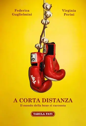 Promozione Esclusiva A corta distanza. Il mondo della boxe si racconta