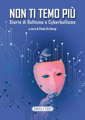 Professionale Non ti temo più. Storie di bullismo e cyberbullismo