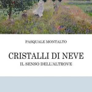 Promozione Cristalli di neve. Il senso dell‘Altrove