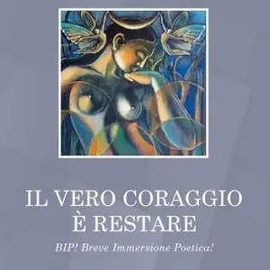 Economico Il vero coraggio è restare. Bip! Breve immersione poetica!