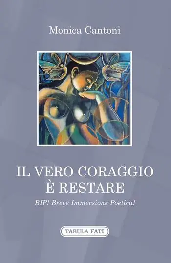 Economico Il vero coraggio è restare. Bip! Breve immersione poetica!