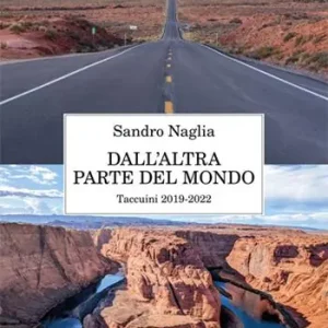Dall‘altra parte del mondo. Taccuini 2019-2022 Saldi