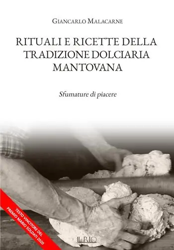Consegna Rapida Rituali e ricette della tradizione dolciaria mantovana. Sfumature di piacere