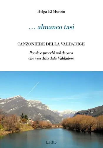 ... Almanco tasi. Canzoniere della Valdadige. Poesie e proerbi noi de seca che ven driti dala Valdadese Reso Gratuito