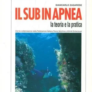 Ultima Occasione Il sub in apnea. La teoria e la pratica