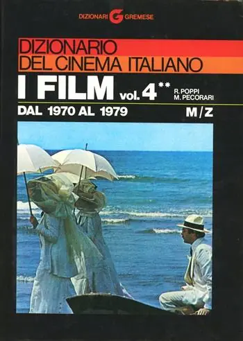 Dizionario del cinema italiano. I film. Vol. 4 2 Dal 1970 al 1979. M-Z. Esclusivo