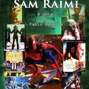 Il cinema di Sam Raimi Spedito Oggi