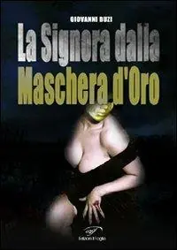 La signora dalla maschera d‘oro Occasione Imperdibile