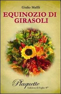 Equinozio di girasoli. La memoria in lontananza Super Prezzo