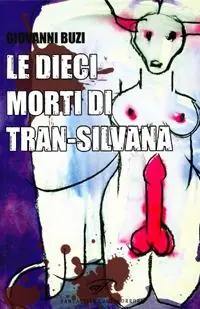 Occasione Imperdibile Le dieci morti di Trans-Silvana