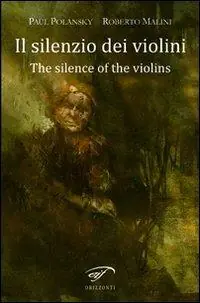 Il silenzio dei violini (The silence of the violins) Novità