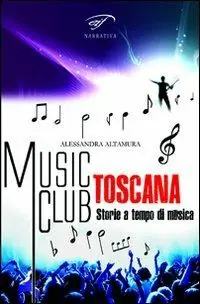 Music club Toscana. Storie a tempo di musica Offerta