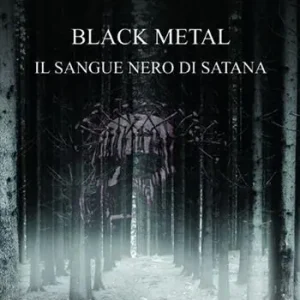 Black metal. Il sangue nero di satana Professionale