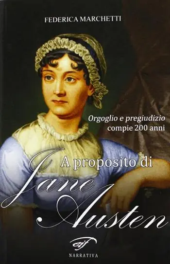 Economico A proposito di Jane Austen. Orgoglio e pregiudizio compie 200 anni