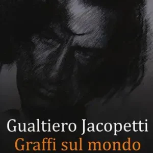 Gualtiero Jacopetti. Graffi sul mondo Offerta Lampo