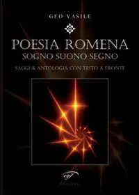 Poesia romena. Sogni suono segno. Saggi & antologia. Testo rumeno a fronte Reso Gratuito