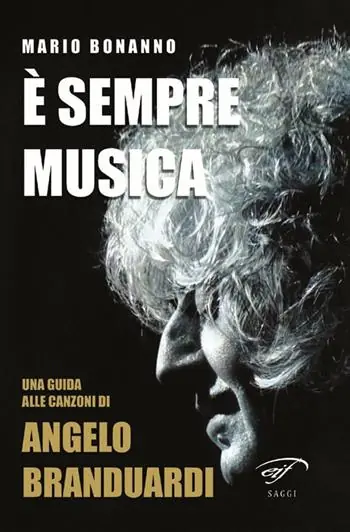 È sempre musica. Una guida alle canzoni di Angelo Branduardi Scelto Dai Clienti