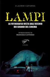 Di Tendenza Lampi. La fotografia vista dall‘occhio dei grandi del cinema