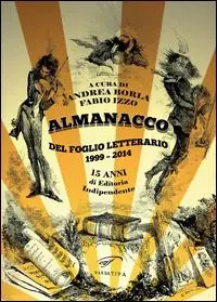 Almanacco del Foglio Letterario 1999-2014. 15 anni di editoria indipendente Ordina Subito