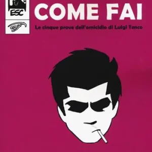Se sapessi come fai. Le cinque prove dell‘omicidio di Luigi Tenco Occasione