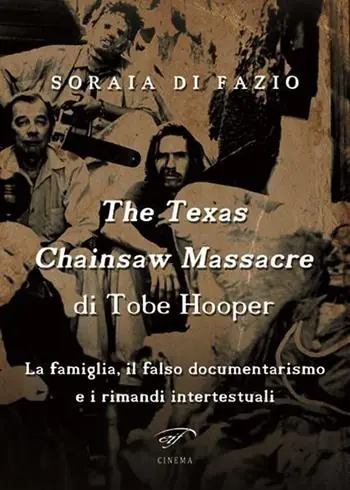 The Texas chainsaw massacre di Tobe Hooper. La famiglia, il falso documentarismo e i rimandi intertestuali Subito Disponibile