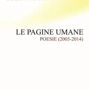 Le pagine umane. (Poesie 2005-2014) Sconto