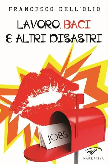 Occasione Imperdibile Lavoro, baci e altri disastri