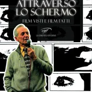Bestseller Attraverso lo schermo. Film visti e film fatti