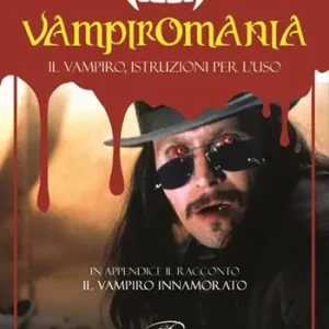 Spedizione Espresso Vampiromania. Il vampiro, istruzioni per l‘uso
