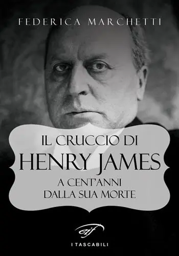 Prezzo Scontato Il cruccio di Henry James. A cent‘anni dalla sua morte