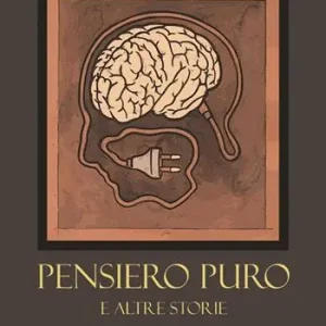 Pensiero puro e altre storie Acquista Ora