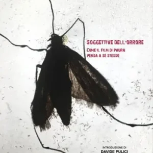 Soggettive dell’orrore. Come il film di paura pensa a se stesso Nuova Collezione