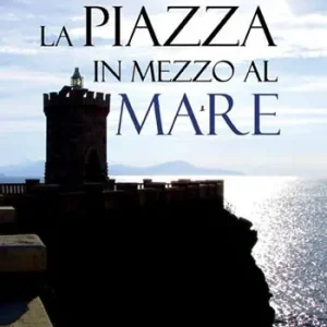 La piazza in mezzo al mare Ultima Occasione