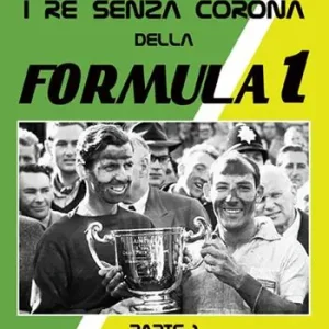 Professionale I re senza corona della Formula 1. Vol. 1