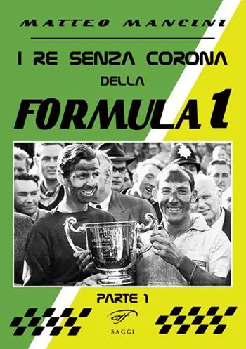 Professionale I re senza corona della Formula 1. Vol. 1