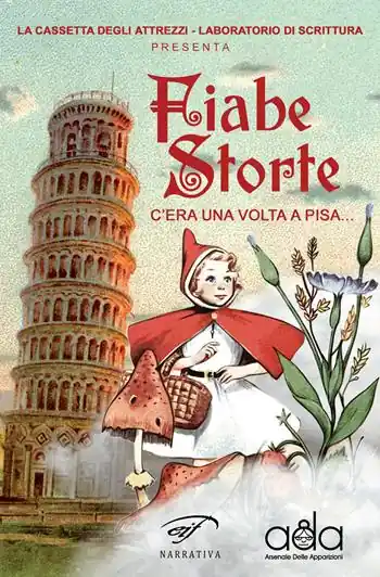 Ultimissimo Modello Fiabe storte. C‘era una volta a Pisa...
