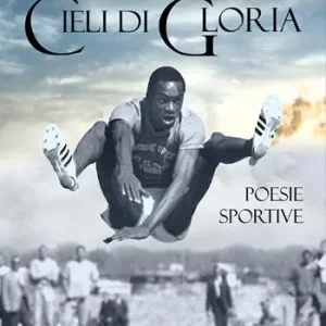 Cieli di gloria. Poesie sportive Di Tendenza