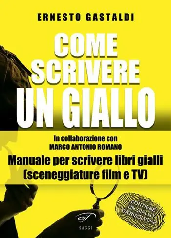 Come scrivere un giallo. Manuale per scrivere libri gialli (sceneggiature film e TV) Popolare