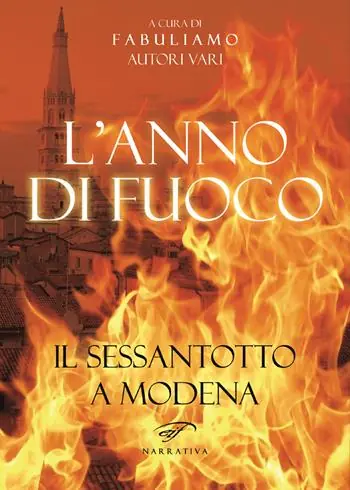 L‘anno di fuoco. Il Sessantotto a Modena Sconto