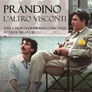 Prandino l’altro Visconti. Vita e film di Eriprando Visconti, regista milanese Subito Disponibile