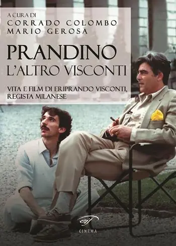 Prandino l’altro Visconti. Vita e film di Eriprando Visconti, regista milanese Subito Disponibile