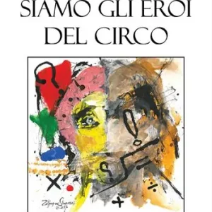 Siamo gli eroi del circo Popolare